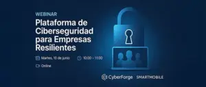 Banner del webinar "Plataforma de Ciberseguridad para Empresas Resilientes" organizado por CyberForge y SmartMobile, con íconos de candado y personas conectadas online.